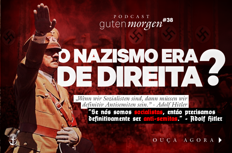Guten Morgen 38 - O nazismo era "de direita"? Podcast do Senso Incomum