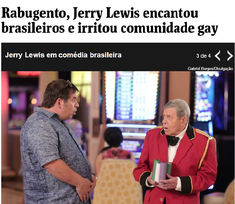 Folha sobre Jerry Lewis: "Rabugento, Irritou a comunidade gay"