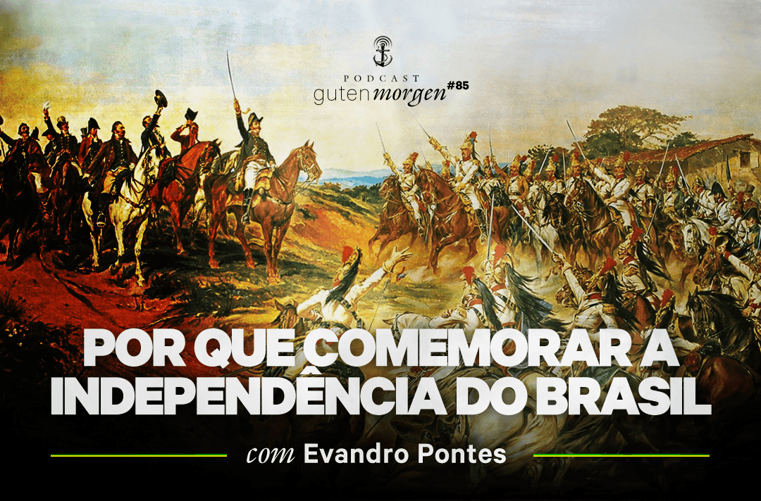 Guten Morgen 86 - Independência do Brasil podcast