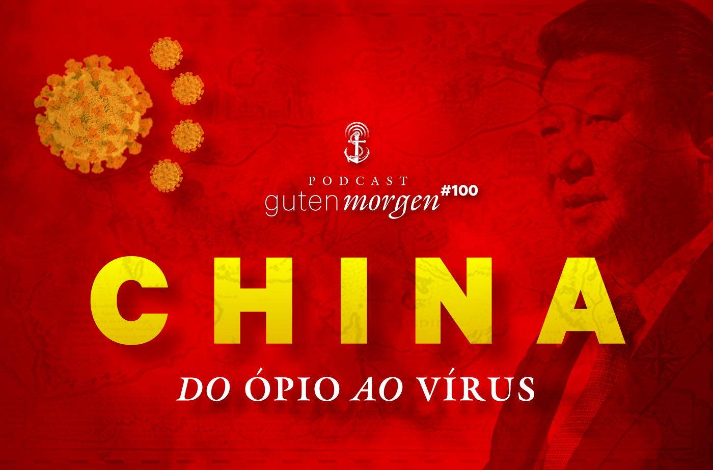 Guten Morgen 100 - China: do ópio ao coronavírus