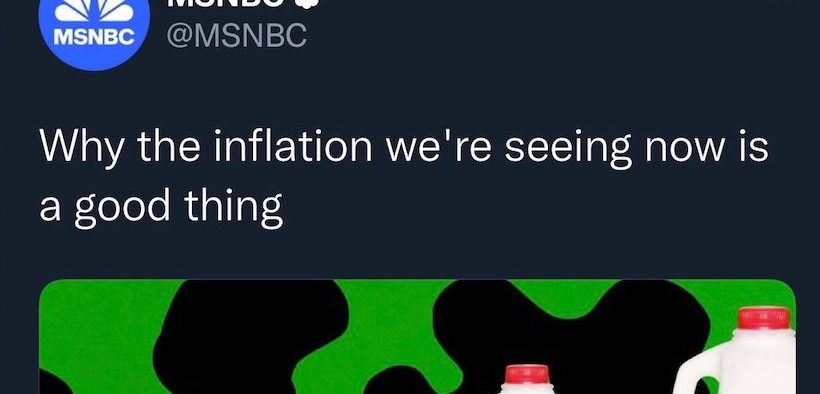 MSNBC diz que inflação é bom, você que não entendeu isso ainda